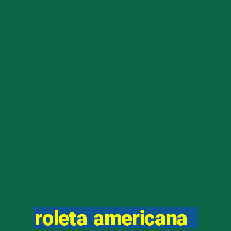 roleta americana